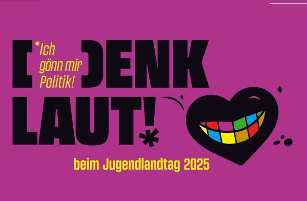 Sujet zum Jugendlandtag, Symbol für ein lachendes Herz, Beschriftung: Ich gönn mir Politik, Denk laut beim Jugendlandtag 2025