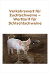 Verkehrswert für Zuchtschweine - Werttarif für Schlachtschweine